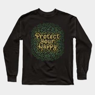 protect your happy Long Sleeve T-Shirt